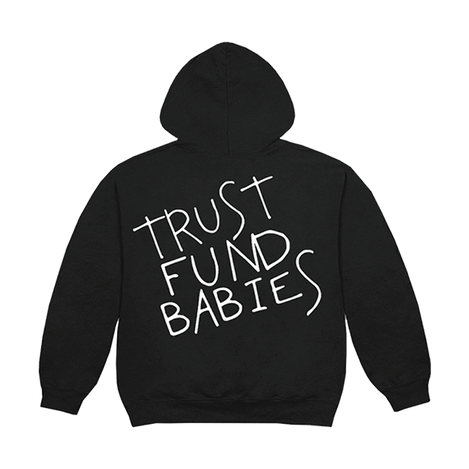 TRUST FUND BABIES HOODIE - BACK
